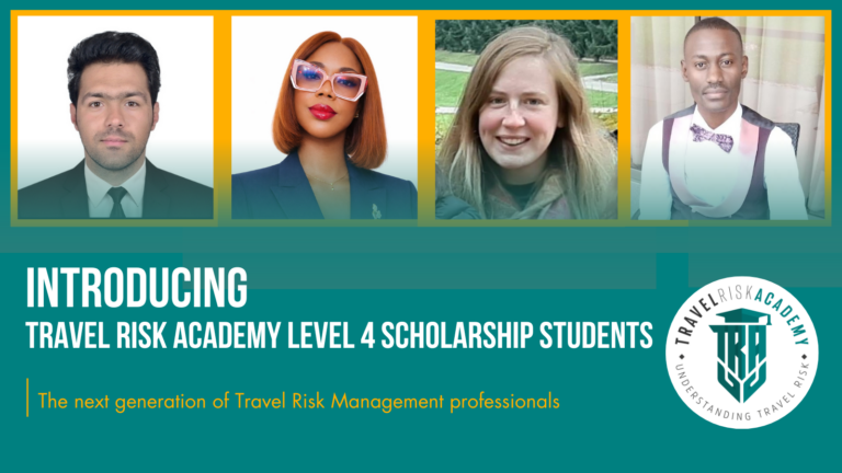 Travel Risk Academy Scholarship: Meet Our Level 4 Recipients